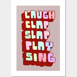 Laugh Clap Slap Play Sing Posters and Art